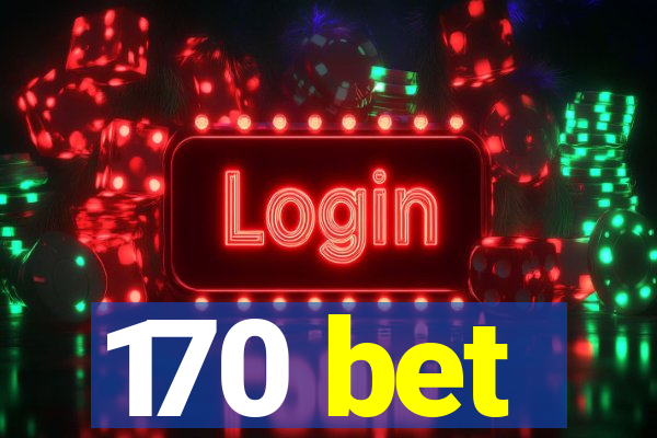170 bet